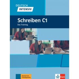 Deutsch intensiv Schreiben C1. Das Training - Dorothea Stein-Bassler