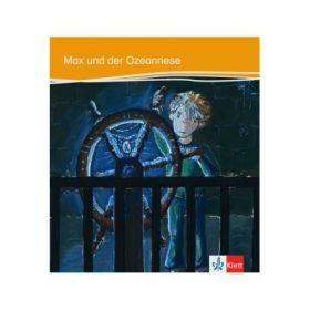Max und der Ozeanriese. Deutsche Lektüre für das GER-Niveau A1-A2 - Torsten Andreas