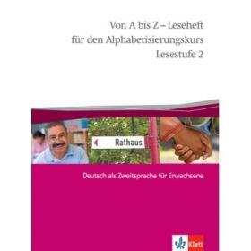 Von A bis Z - Leseheft für den Alphabetisierungskurs. Deutsch als Zweitsprache für Erwachsene, Lesestufe 2 - Alexis Feldmeier García