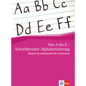 Von A bis Z - Schreibtrainer Alphabetisierung. Deutsch als Zweitsprache für Erwachsene, Schreibtrainer - Alexis Feldmeier García
