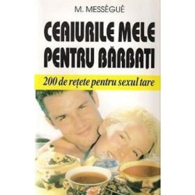 Ceaiurile mele pentru barbati - M. Messegue