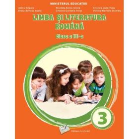 Limba si literatura romana, manual clasa a 3-a - Adina Grigore
