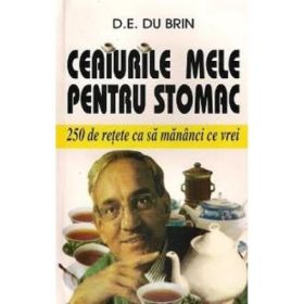 Ceaiurile mele pentru stomac - D. E. Du Brin