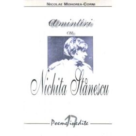 Amintiri cu Nichita Stanescu - Nicolae Mohorea-Corni