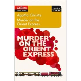 Murder on the Orient Express. Level 3, B1 - Agatha Christie