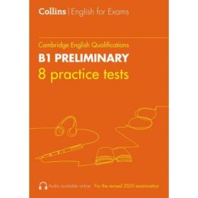 Cambridge English, Practice Tests for B1 Preliminary (PET) - Peter Travis