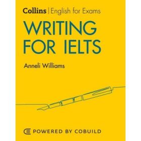 English for IELTS - Writing for IELTS (With Answers) IELTS 5-6+ (B1+) - Anneli Williams