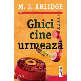 Ghici cine urmeaza - M. J. Arlidge