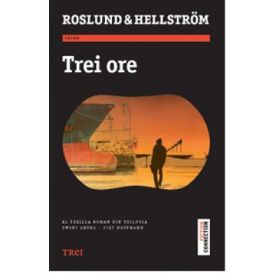 Trei ore - Roslund &amp; Hellstrom