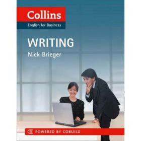 Business Skills and Communication Business Writing B1-C2. Write clearer business documents more efficiently - Nick Brieger