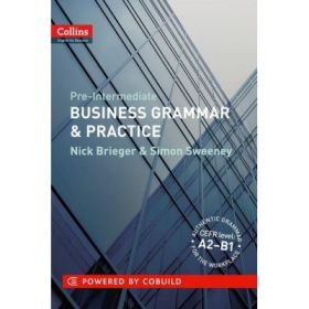 Business Grammar and Vocabulary. Business Grammar and Practice A2-B1 - Nick Brieger and Simon Sweeney