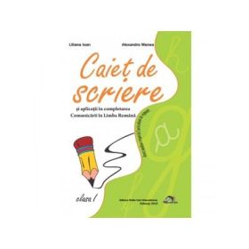 Caiet de Scriere Clasa I- Alexandra Manea, Liliana Ioan