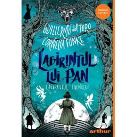 Labirintul lui Pan. Labirintul faunului - Guillermo del Toro, Cornelia Funke