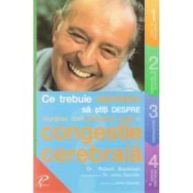Ce trebuie neaparat sa stiti despre ingrijirea unei persoane dupa o congestie cerebrala - dr. Robert Buckman, dr. Jenny Sutcliffe