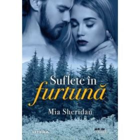 Suflete in furtuna - Mia Sheridan