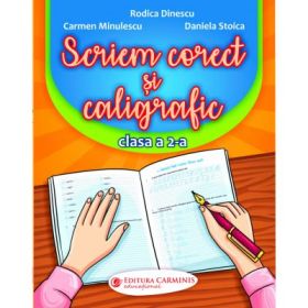 Scriem corect si caligrafic, clasa a 2-a - Rodica Dinescu