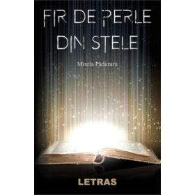 Fir de perle din stele - Mirela Paduraru