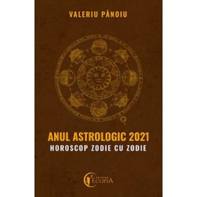 Anul astrologic 2021. Horoscop zodie cu zodie - Valeriu Panoiu