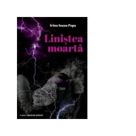 Linistea moarta - Irina Ioana Popa