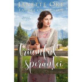 Triumful sperantei. Seria „Intoarcere in Vestul canadian”, volumul 3 - Janette Oke, Laurel Oke Logan