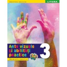 Arte vizuale si abilitati practice. Manual. Clasa a 3-a - Cristina Rizea