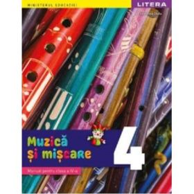 Muzica si miscare. Manual. Clasa a 4-a - Florentina Chifu