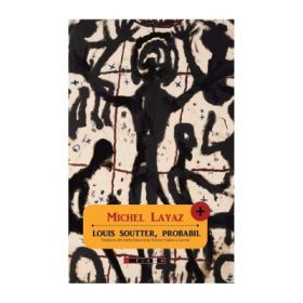 Louis Soutter, probabil - Michel Layaz