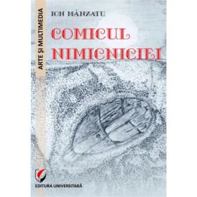 Comicul nimicniciei - Ion Manzatu