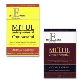 Pachet carti Mitul antreprenorial si Mitul antreprenorial, Contractorul - Michael E. Gerber
