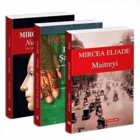 Pachet Mircea Eliade 3. Maitreyi, Nunta in cer, India. Santier