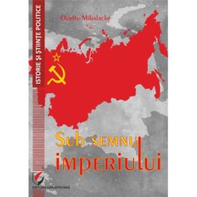 Sub semnul imperiului - Ovidiu Mihalache