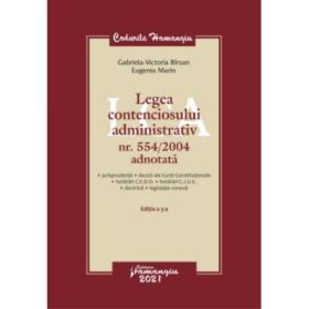 Legea contenciosului administrativ nr. 554/2004 adnotata. Editia a 3-a - Gabriela Victoria Birsan, Eugenia Marin