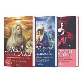 Pachet format din 3 titluri Ana bunica lui IIsus, Ana vocea Magdalenelor, Adevarata fata a Mariei Magdalena - Claire Heartsong