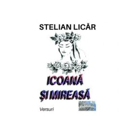 Icoana si mireasa. Versuri - Stelian Licar