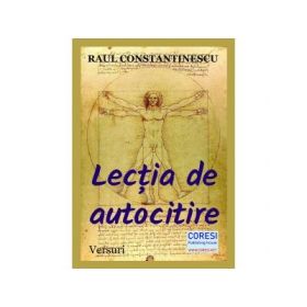 Lectia de autocitire. Versuri - Raul Constantinescu