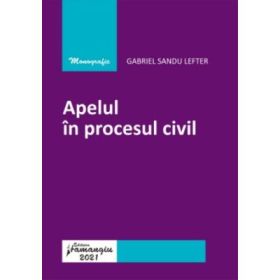 Apelul in procesul civil - Gabriel Sandu Lefter