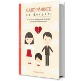 Cand parintii se despart - Penelope Leach