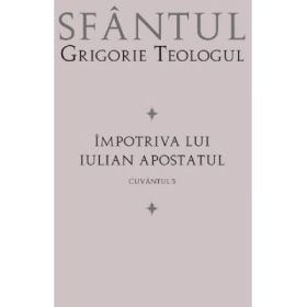 Impotriva lui Iulian Apostatul - Sfantul Grigorie Teologul