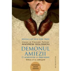 Demonul amiezii. O anatomie a depresiei - Andrew Solomon
