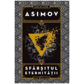 Sfarsitul eternitatii - Isaac Asimov