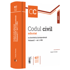 Codul civil adnotat cu doctrina si jurisprudenta. Volumul I - art. 1-952 - Viorel Terzea