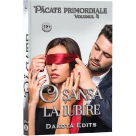 Pacate primordiale, Volumul 4, O sansa la iubire - Dakota Edits