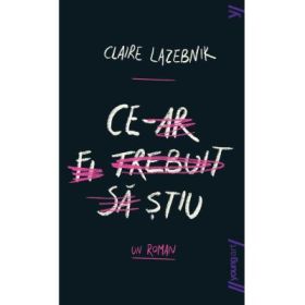 Ce‑ar fi trebuit sa stiu - Claire LaZebnik
