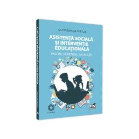 Asistenta sociala si interventie educationala. Valori, strategii, aplicatii - Gheorghita Nistor