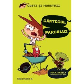 Gusti si monstrii. Volumul 3 Cantecul parcului - Jaume Copons