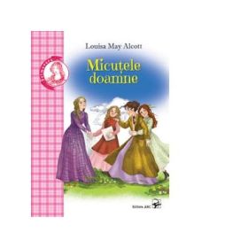 Micutele doamne - Louisa May Alcott