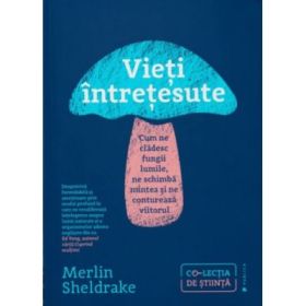 Vieti intretesute - Merlin Sheldrake