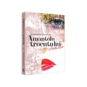 Amantele Trecutului - Seductie. Volumul 2 - Alexandra Gheorghe