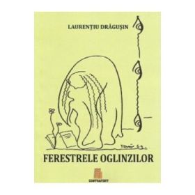 Ferestrele oglinzilor - Laurentiu Dragusin
