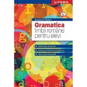 Gramatica limbii romane pentru elevi - Octavian Nestor